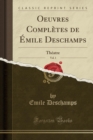 Image for Oeuvres Completes de Emile Deschamps, Vol. 1