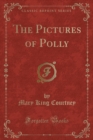 Image for The Pictures of Polly (Classic Reprint)