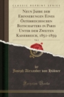 Image for Neun Jahre Der Erinnerungen Eines OEsterreichischen Botschafters in Paris Unter Dem Zweiten Kaiserreich, 1851-1859, Vol. 2 (Classic Reprint)