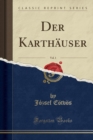 Image for Der Karthauser, Vol. 1 (Classic Reprint)