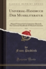 Image for Universal-Handbuch Der Musikliteratur, Vol. 9: Manuel Universel de la Litterature Musicale; The Universal Handbook Of Musical Literature (Classic Reprint)