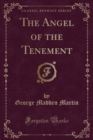 Image for The Angel of the Tenement (Classic Reprint)