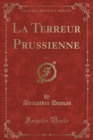 Image for La Terreur Prussienne, Vol. 1 (Classic Reprint)