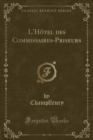 Image for L&#39;Hotel Des Commissaires-Priseurs (Classic Reprint)