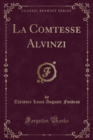 Image for La Comtesse Alvinzi (Classic Reprint)
