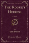 Image for The Rogue&#39;s Heiress