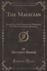 Image for The Magician, Vol. 2: Being Part of the Memoirs of a Physician; The Marie Antoinette Romances (Classic Reprint)