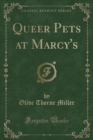 Image for Queer Pets at Marcy&#39;s (Classic Reprint)