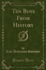 Image for Ten Boys from History (Classic Reprint)