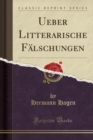 Image for Ueber Litterarische Falschungen (Classic Reprint)