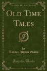 Image for Old Time Tales (Classic Reprint)
