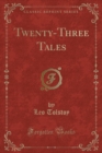 Image for Twenty-Three Tales (Classic Reprint)