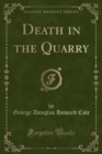 Image for Death in the Quarry (Classic Reprint)