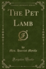 Image for The Pet Lamb (Classic Reprint)
