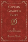 Image for Captain Ginger&#39;s Fairy (Classic Reprint)