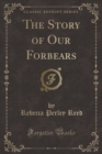 Image for The Story of Our Forbears (Classic Reprint)