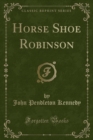 Image for Horse Shoe Robinson (Classic Reprint)