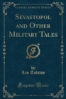 Image for Sevastopol and Other Military Tales (Classic Reprint)