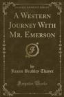 Image for A Western Journey With Mr. Emerson (Classic Reprint)