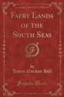 Image for Faery Lands of the South Seas (Classic Reprint)