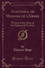 Image for Anastasius, or Memoirs of a Greek, Vol. 2 of 2