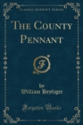 Image for The County Pennant (Classic Reprint)