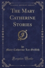 Image for The Mary Catherine Stories (Classic Reprint)