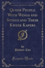 Image for Queer People with Wings and Stings and Their Kweer Kapers (Classic Reprint)