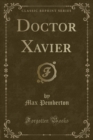 Image for Doctor Xavier (Classic Reprint)