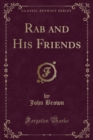 Image for Rab and His Friends (Classic Reprint)