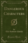 Image for Dangerous Characters (Classic Reprint)