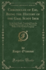 Image for Chronicles of Eri, Being the History of the Gaal Sciot Iber, Vol. 2