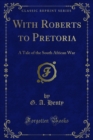 Image for With Roberts to Pretoria: A Tale of the South African War
