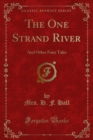 Image for One Strand River: And Other Fairy Tales