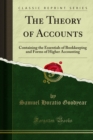 Image for Theory of Accounts: Containing the Essentials of Bookkeeping and Forms of Higher Accounting
