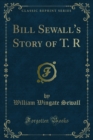 Image for Bill Sewall&#39;s Story of T. R