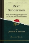 Image for Rest, Suggestion: And Other Therapeutic Measures in Nervous and Mental Diseases