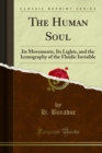 Image for Human Soul: Its Movements, Its Lights, and the Iconography of the Fluidic Invisible