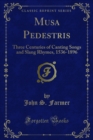 Image for Musa Pedestris: Three Centuries of Canting Songs and Slang Rhymes, 1536-1896