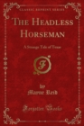Image for Headless Horseman: A Strange Tale of Texas