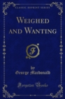 Image for Weighed and Wanting