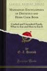 Image for Mazdaznan Encyclopedia of Dietetics and Home Cook Book: Cooked and Uncooked Foods, What to Eat and How to Eat It