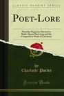 Image for Poet-lore: Monthly Magazine Devoted to Shake-speare Browning and the Comparative Study of Literature