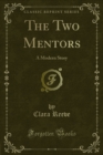 Image for Two Mentors: A Modern Story