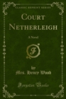 Image for Court Netherleigh: A Novel