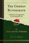 Image for German Bundesrath: A Study in Comparative Constitutional Law