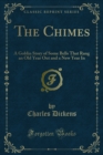 Image for Chimes: A Goblin Story of Some Bells That Rang an Old Year Out and a New Year in