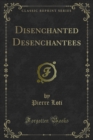 Image for Disenchanted Desenchantees