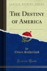 Image for Destiny of America