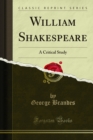 Image for William Shakespeare: A Critical Study